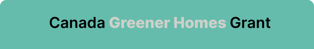Canada Greener homes grant